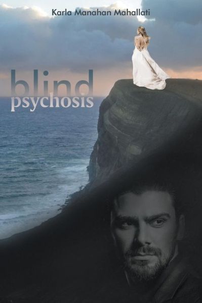 Cover for Karla Manahan Mahallati · Blind Psychosis (Paperback Book) (2019)