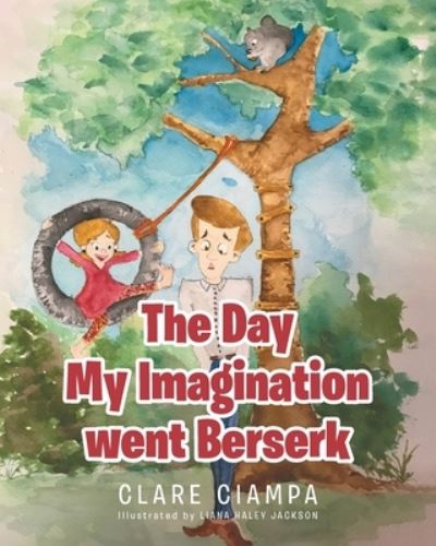 Cover for Clare Ciampa · The Day My Imagination went Berserk (Paperback Book) (2019)