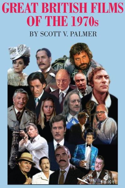 Cover for Scott V Palmer · Great British Films of the 1970s (Hardcover Book) (2020)