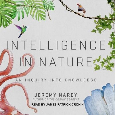 Cover for Jeremy Narby · Intelligence in Nature (CD) (2017)