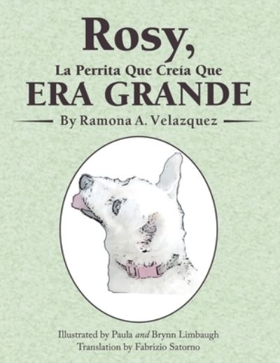 Cover for Ramona A. Velazquez · Rosy, la Perrita Que Creía Que Era Grande (Book) (2022)