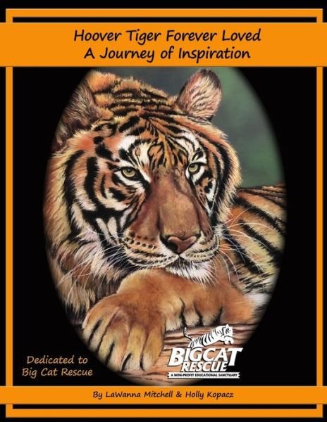 Hoover Tiger Forever Loved A Journey of Inspiration - Lawanna Mitchell - Böcker - Independently Published - 9781679634093 - 22 december 2019