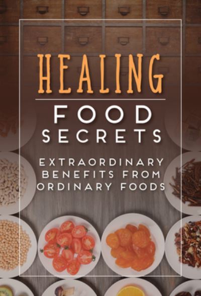 Cover for Publications International Ltd. · Healing Food Secrets (Paperback Book) (2017)