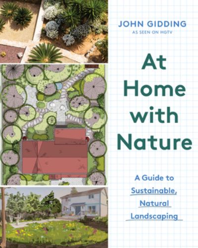 Cover for John Gidding · At Home with Nature: A Guide to Sustainable, Natural Landscaping (Hardcover Book) (2023)