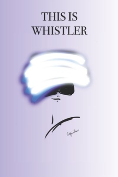 Cover for P J Brown · This Is Whistler (Paperback Book) (2019)