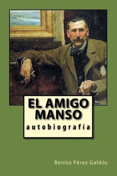 Cover for Benito Perez Galdos · El amigo manso (Pocketbok) (2018)