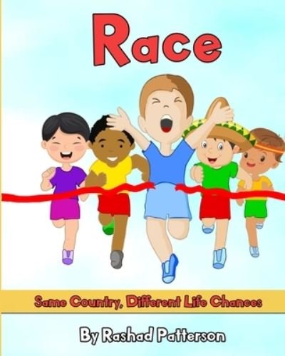 Race - Rashad Patterson - Livres - Independently Published - 9781719802093 - 18 août 2018