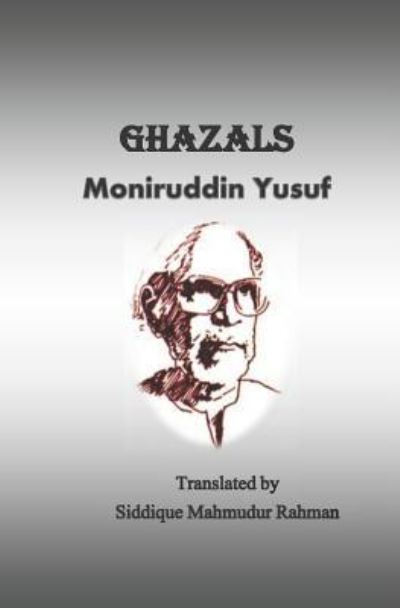 Cover for Siddique Mahmudur Rahman · Ghazals (Paperback Book) (2018)