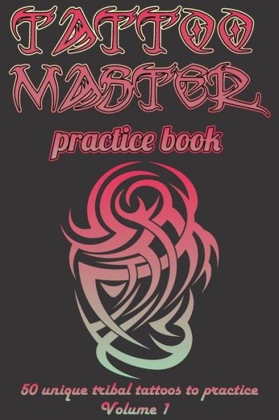 Cover for Murad Gulali · Tattoo Master Practice Book - Drawing Album (Pocketbok) (2018)