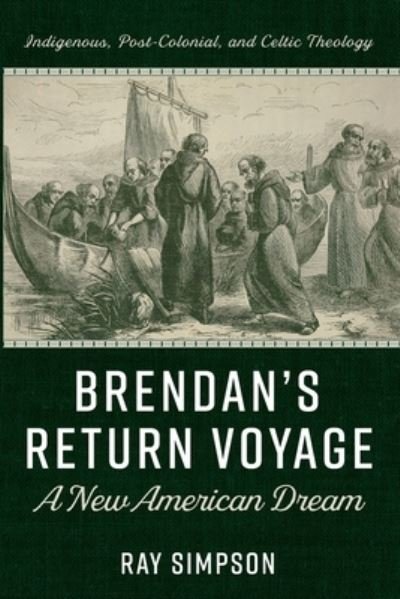Cover for Ray Simpson · Brendan's Return Voyage: A New American Dream (Paperback Book) (2021)