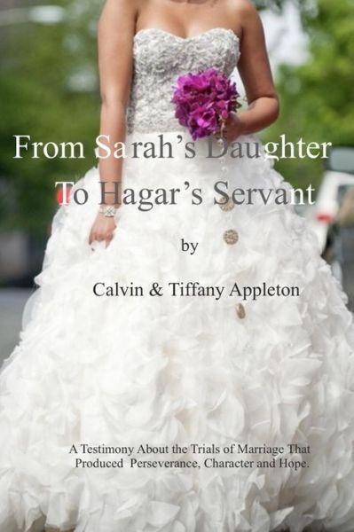 Cover for Calvin Appleton · From Sarah's Daughter to Hagar's Servant (Paperback Book) (2018)