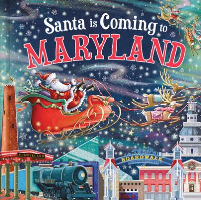 Santa Is Coming to Maryland - Steve Smallman - Kirjat - Sourcebooks, Incorporated - 9781728288093 - tiistai 3. syyskuuta 2024