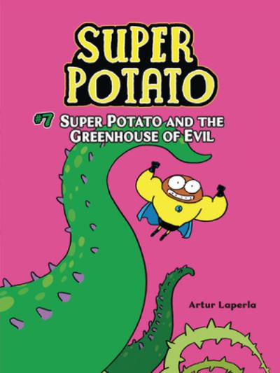 Super Potato and the Greenhouse of Evil: Book 7 - Super Potato - Artur Laperla - Bøger - Lerner Publishing Group - 9781728431093 - 3. august 2021