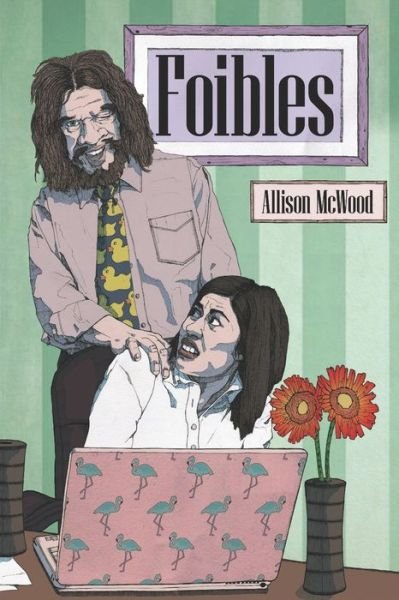 Cover for Allison McWood · Foibles (Bok) (2020)