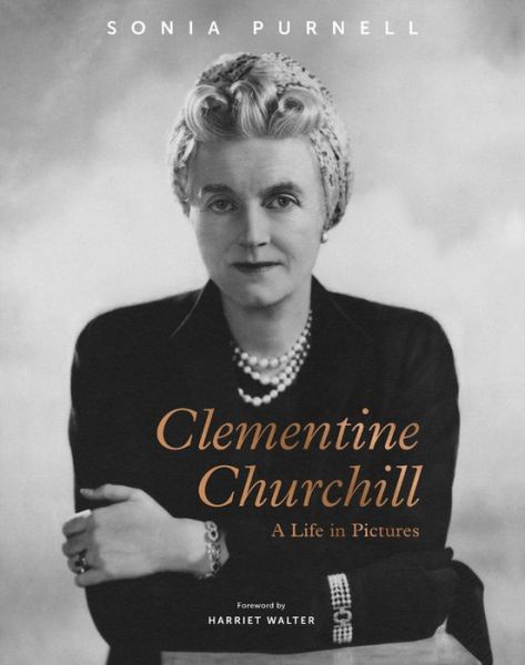 Cover for Sonia Purnell · Clementine Churchill: A Life in Pictures (Hardcover Book) (2019)