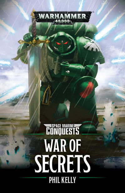 Cover for Phil Kelly · War of Secrets - Space Marine Conquests (Paperback Book) (2018)