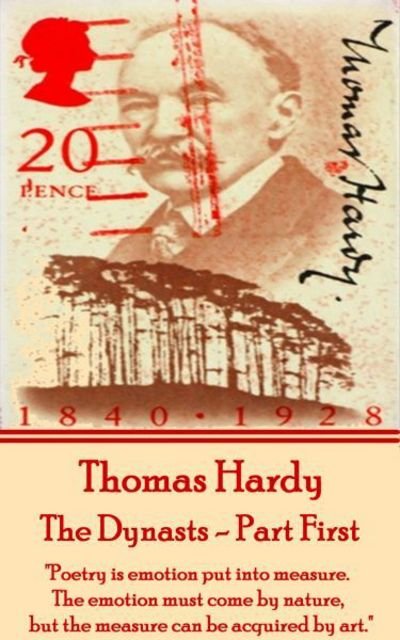 Cover for Thomas Hardy · Thomas Hardy - The Dynasts - Part First (Pocketbok) (2016)