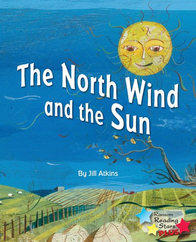 Cover for Jill Atkins · The North Wind and the Sun - Reading Stars Plus (Paperback Book) (2019)
