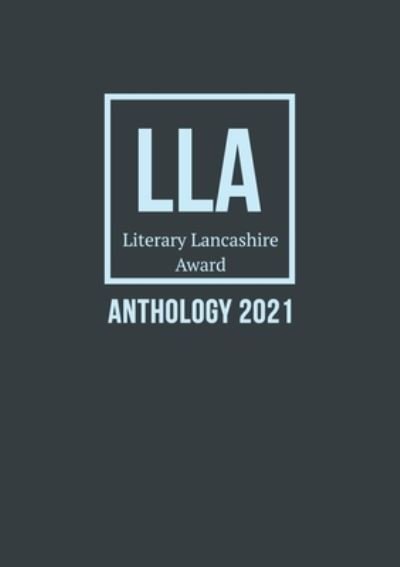 Cover for Amy Cavanagh · Literary Lancashire Award Anthology 2021 (Paperback Book) (2021)