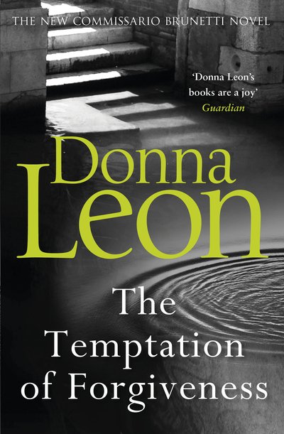 The Temptation of Forgiveness - A Commissario Brunetti Mystery - Donna Leon - Bøger - Cornerstone - 9781787461093 - 27. september 2018