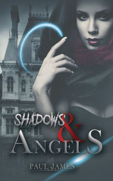 Shadows & Angels - Paul James - Books - Austin Macauley Publishers - 9781788480093 - September 30, 2021