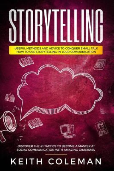 Storytelling - Keith Coleman - Books - Independently Published - 9781790203093 - December 13, 2018