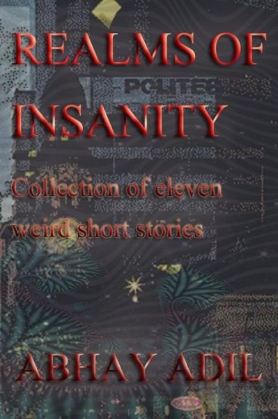 Cover for Abhay Adil · Realms of Insanity (Pocketbok) (2018)