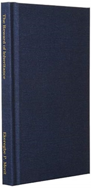 Cover for Ekeregbe P Merit · The Reward of Inheritance (Hardcover bog) (2019)