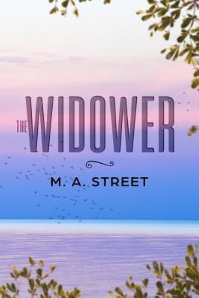 Cover for M A Street · The Widower (Paperback Book) (2019)
