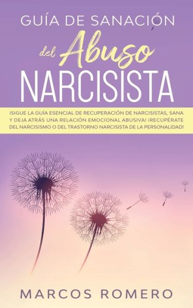 Cover for Marcos Romero · Guia de sanacion del abuso narcisista (Pocketbok) (2020)