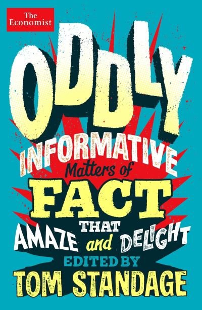 Cover for Tom Standage · Oddly Informative: Matters of fact that amaze and delight (Taschenbuch) [Main edition] (2022)