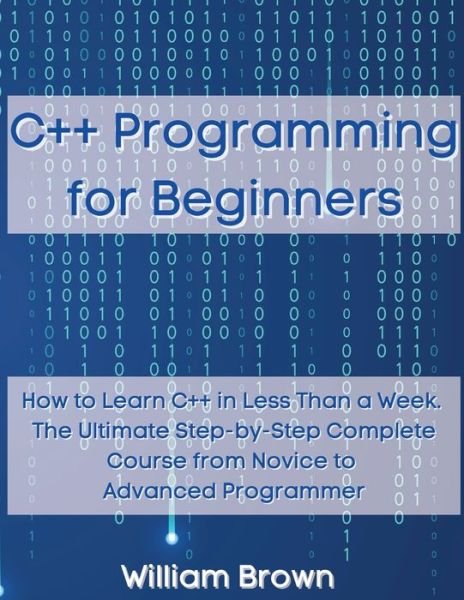 Cover for William Brown · C++ Programming for Beginners (Taschenbuch) (2021)