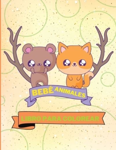 Cover for Curro Sauseda · Libro para colorear de animales bebes (Paperback Book) (2021)