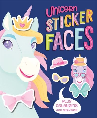 Unicorn Sticker Faces - Create 25 fun faces! - Igloo Books - Kirjat - Bonnier Books Ltd - 9781837711093 - torstai 14. syyskuuta 2023