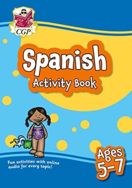 Cover for CGP Books · New Spanish Activity Book for Ages 5-7 (with Online Audio) - CGP KS1 Activity Books and Cards (Paperback Book) (2022)