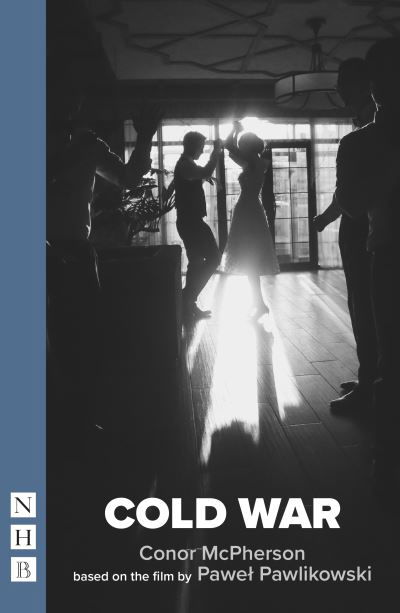 Cover for PaweÃ…â€š Pawlikowski · Cold War - NHB Modern Plays (Paperback Book) [Stage Version edition] (2023)