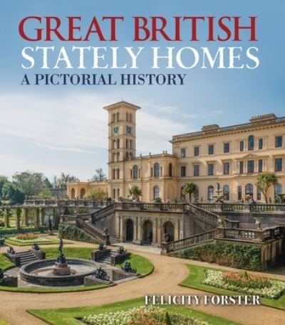 Cover for Felicity Forster · Great British Stately Homes (Paperback Book) (2021)