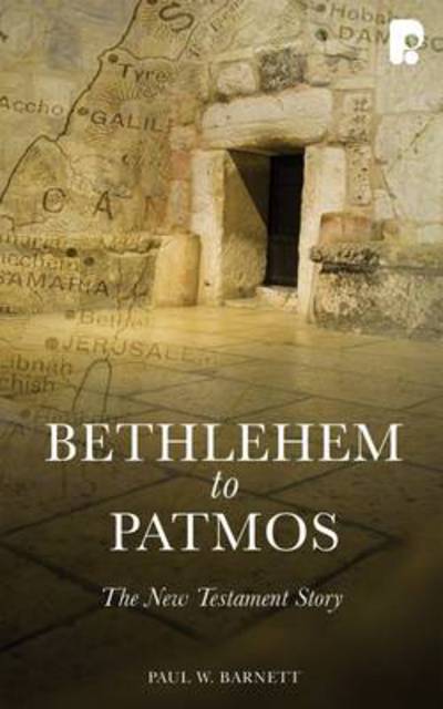 Cover for Paul Barnett · Bethlehem to Patmos: The New Testament Story (Revised 2013) (Taschenbuch) (2013)