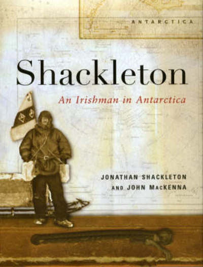 Cover for John MacKenna · Shackleton: An Irishman in Antarctica (Hardcover Book) (2003)