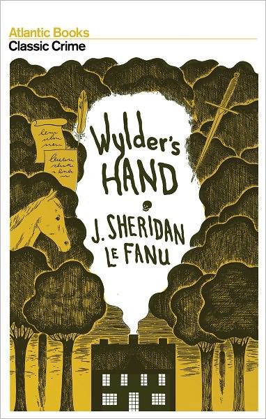 Wylder's Hand - Atlantic Classic Crime - Sheridan Le Fanu - Books - Atlantic Books - 9781843549093 - April 1, 2009