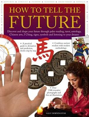 How to Tell the Future - Morningstar Sally - Books - Anness Publishing - 9781844779093 - September 6, 2017