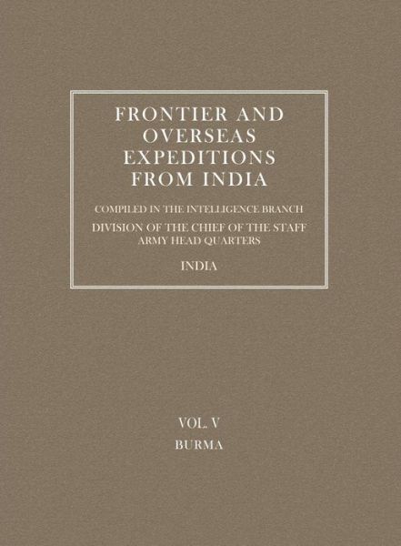 Cover for Intelli Branch Amy · Frontier and Overseas Expeditions from India (Burma) (Taschenbuch) [Reprint of 1907 Original edition] (2006)