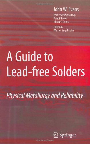 Cover for John W. Evans · A Guide to Lead-free Solders: Physical Metallurgy and Reliability (Hardcover Book) (2006)