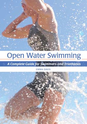 Cover for Emma Davis · Open Water Swimming: A Complete Guide for Swimmers and Triathletes (Paperback Book) (2013)