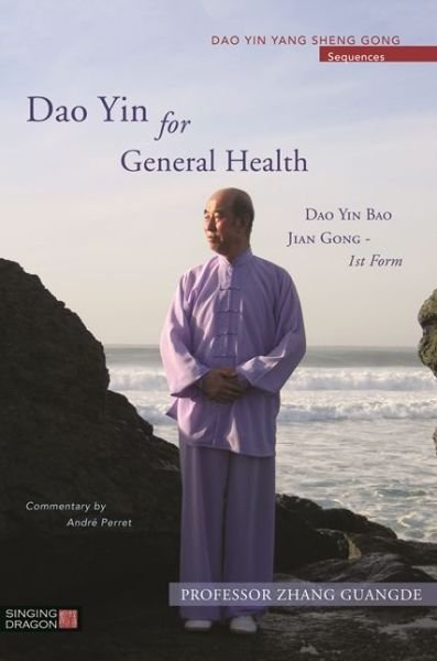Cover for Zhang Guangde · Dao Yin for General Health: Dao Yin Bao Jian Gong 1st Form - Dao Yin Yang Shen Gong (Paperback Book) (2016)