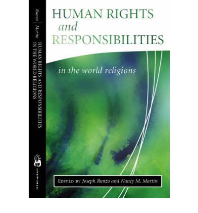 Human Rights and Responsibilities in the World Religions - Library of Global Ethics & Religion - Joseph Runzo - Books - Oneworld Publications - 9781851683093 - May 1, 2012