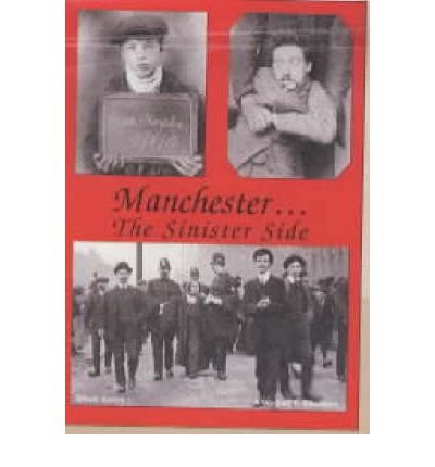 Cover for Steve Jones · Manchester...the Sinister Side: Crime and Causes of Crime (Paperback Bog) (1997)