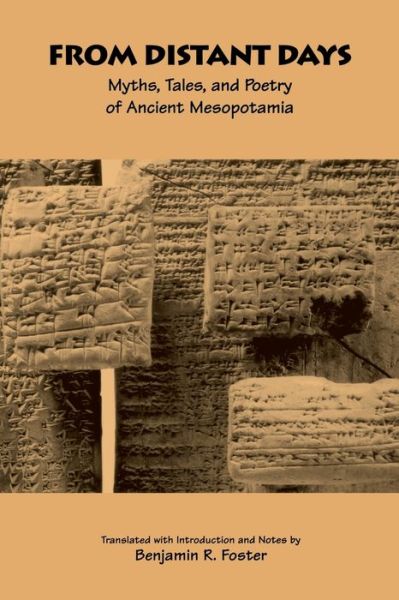 Cover for Benjamin R. Foster · From Distant Days: Myths, Tales, and Poetry of Ancient Mesopotamia (Paperback Book) (1995)