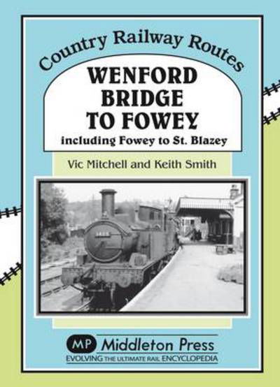 Cover for Vic Mitchell · Wenford Bridge to Fowey - Country Railway Routes (Hardcover bog) (1998)