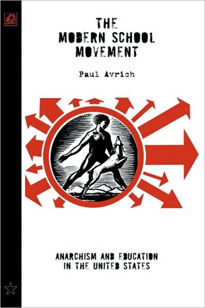 Cover for Paul Avrich · The Modern School Movement: Anarchism and Education in the United States (Paperback Book) (2005)